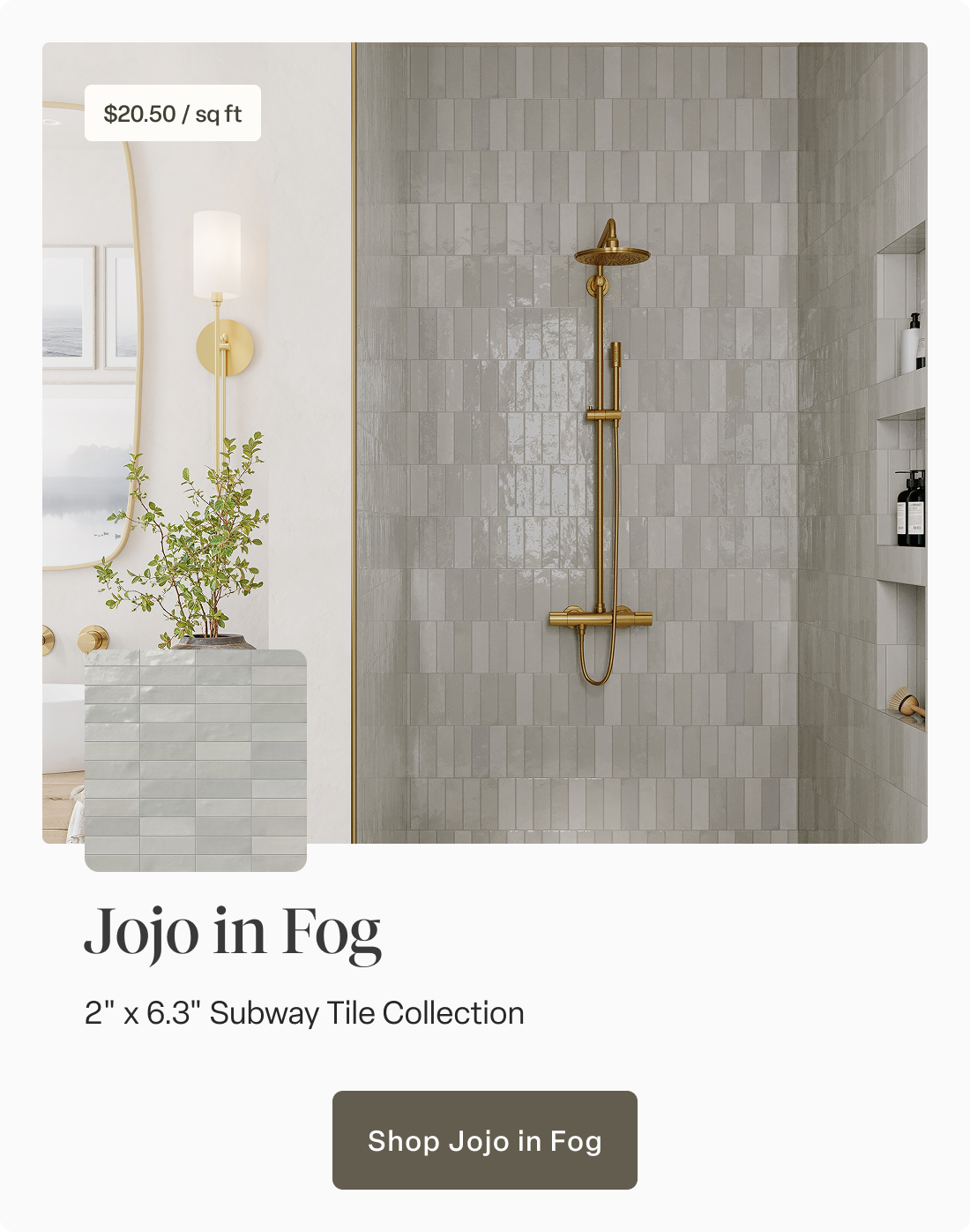 Jojo Ceramic Subway Tiles in soft fog grey create a tranquil, spa-inspired shower retreat with luxurious brass accents. Shop Dani in Fog